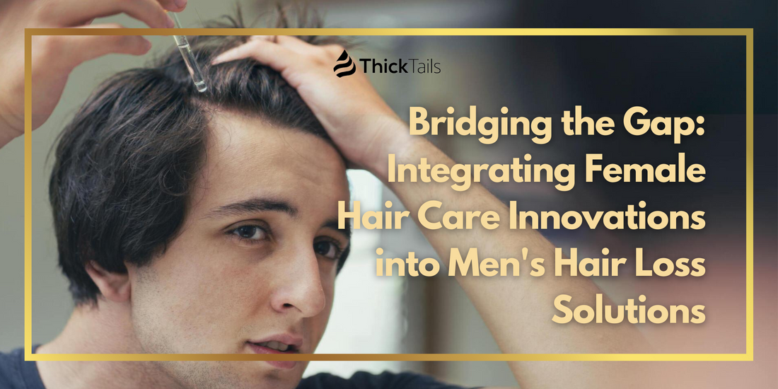  Female Hair Care Innovations into Men's Hair Loss Solutions