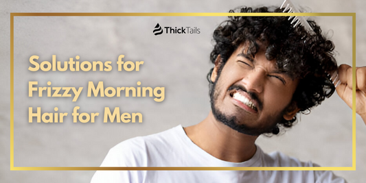 Solutions for Frizzy Morning Hair